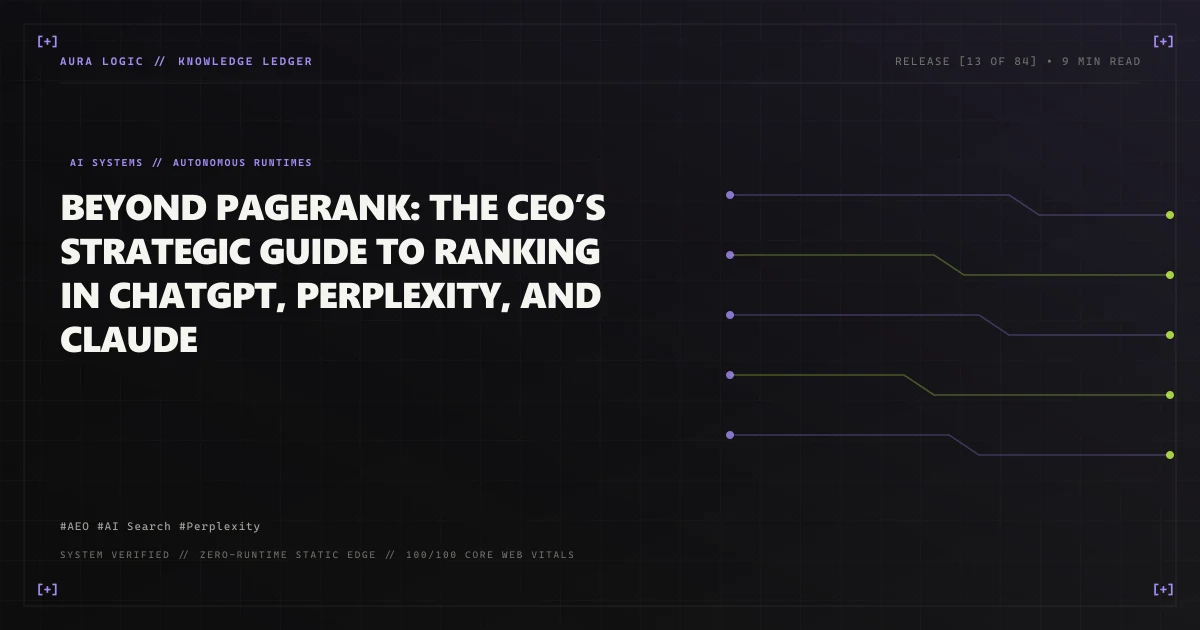 Beyond PageRank: The CEO’s Strategic Guide to Ranking in ChatGPT, Perplexity, and Claude