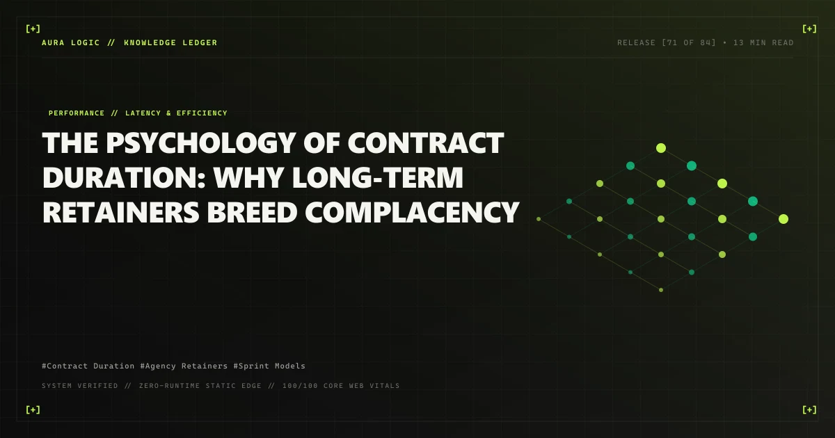 The Psychology of Contract Duration: Why Long-Term Retainers Breed Complacency